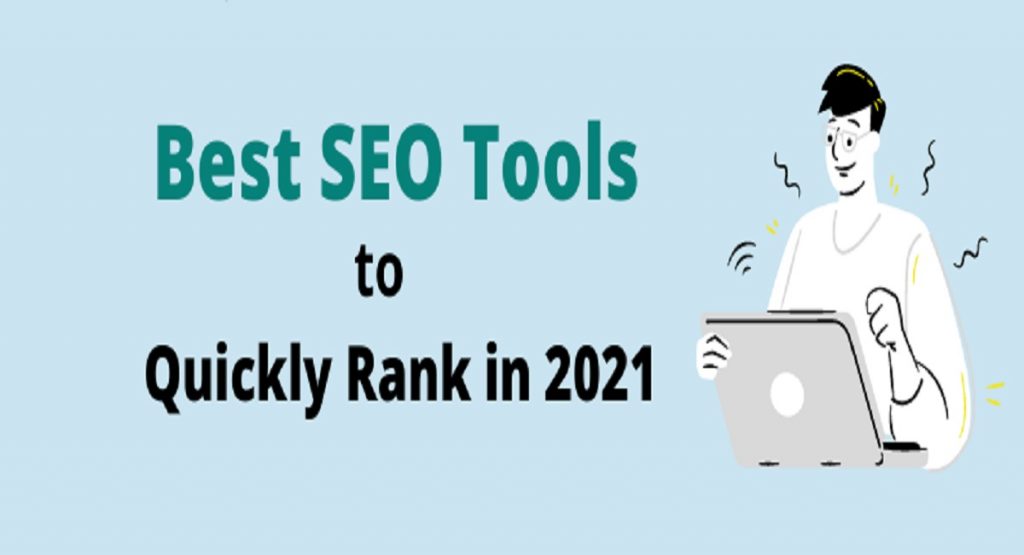 The Best SEO Tools Exposed to Rank Quickly in 2021